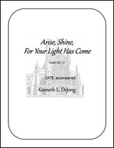 Arise, Shine, For Your Light Has Come SATB choral sheet music cover